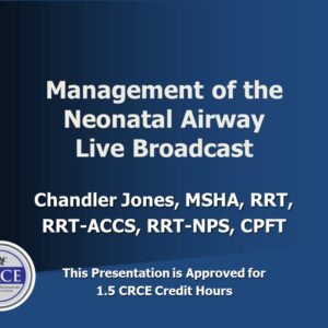 Management of the Neonatal Airway Live Broadcast