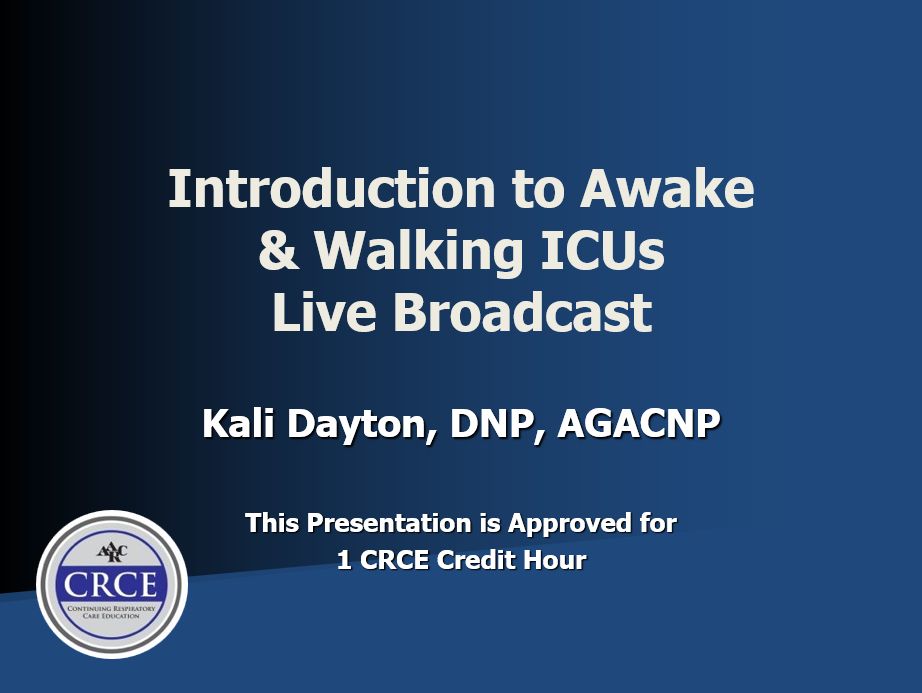 Introduction to Awake & Walking ICUs Live Broadcast Respiratory