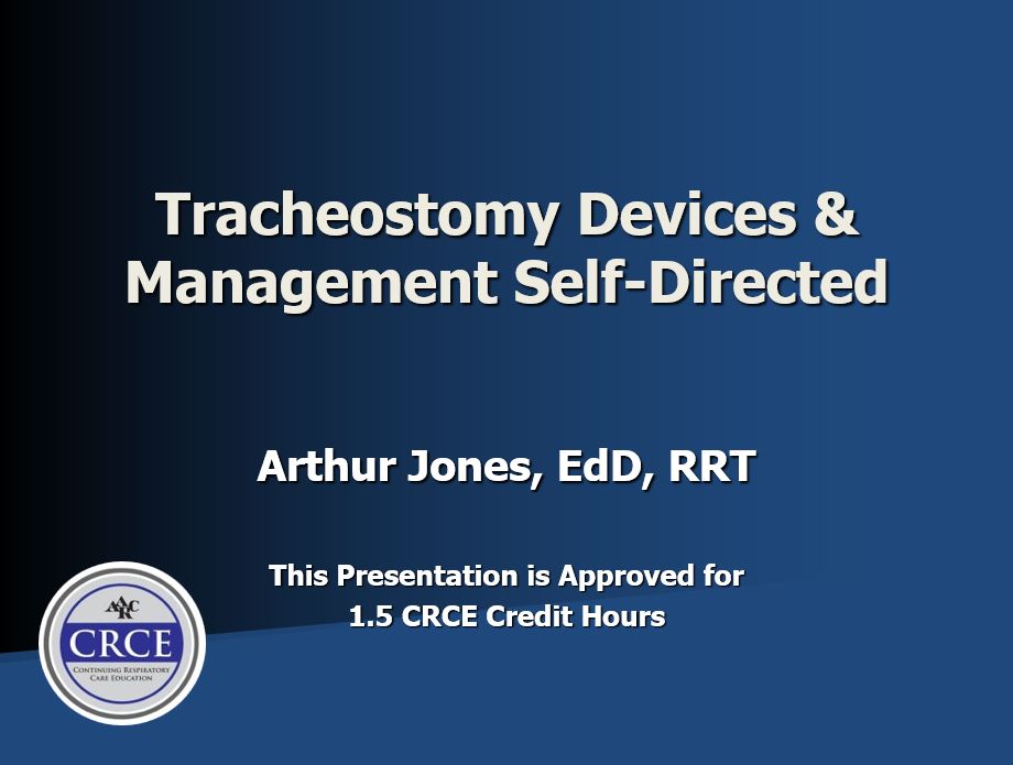 Tracheostomy Devices & Management Self-Directed