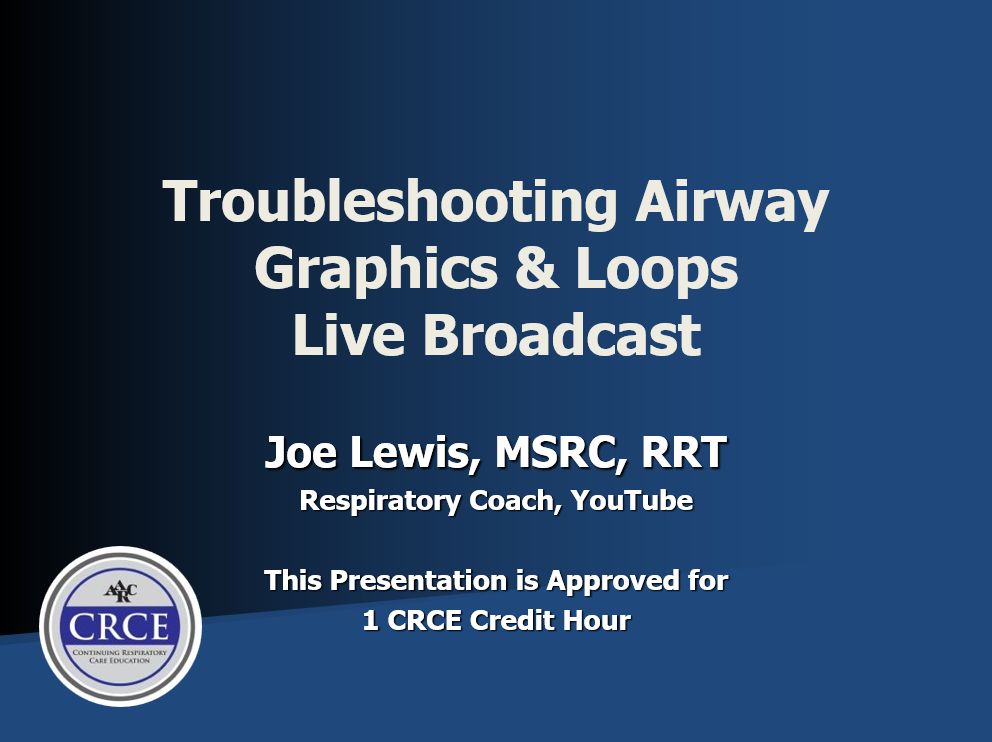 Troubleshooting Airway Graphics & Loops Live Broadcast