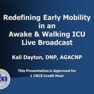 Redefining Early Mobility in an Awake & Walking ICU Live Broadcast