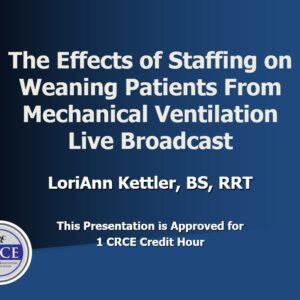 The Effects of Staffing on Weaning Patients From Mechanical Ventilation Live Broadcast