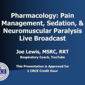 Pharmacology: Pain Management, Sedation, & Neuromuscular Paralysis Live Broadcast