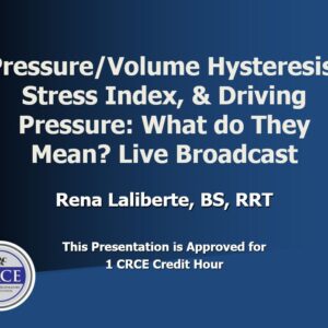 Pressure/Volume Hysteresis, Stress Index, & Driving Pressure: What Do They Mean? Live Broadcast