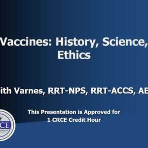 Vaccines: History, Science, Ethics