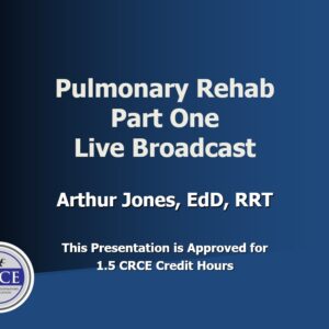Pulmonary Rehab Part One Live Broadcast
