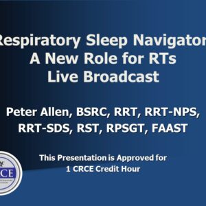 Respiratory Sleep Navigator: A New Role for RTs Live Broadcast