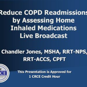 Reduce COPD Readmissions by Assessing Home Inhaled Medications Live Broadcast