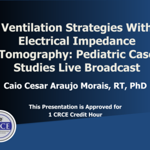 Ventilation Strategies With Electrical Impedance Tomography: Pediatric Case Studies Live Broadcast