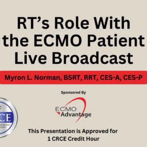 RT’s Role With the ECMO Patient Live Broadcast