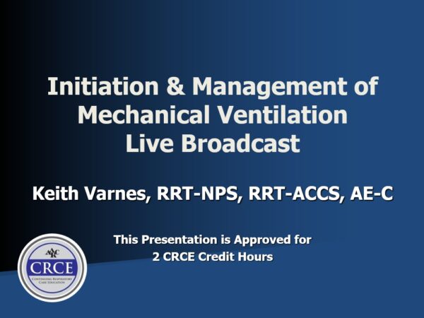 Initiation & Management of Mechanical Ventilation Live Broadcast