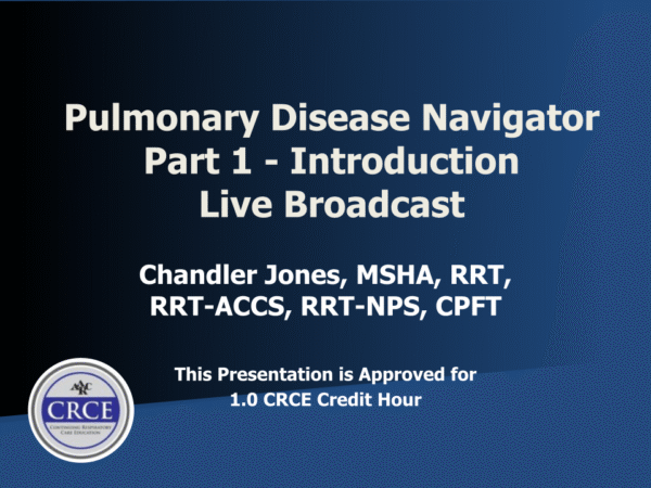 Pulmonary Disease Navigator Part 1 - Introduction Live Broadcast