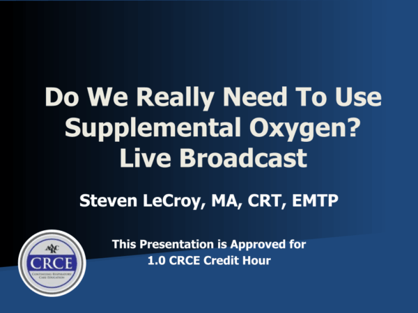 Do We Really Need To Use Supplemental Oxygen? Live Broadcast