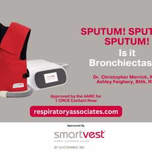 Sputum! Sputum! Sputum! Is it Bronchiectasis? Live Broadcast