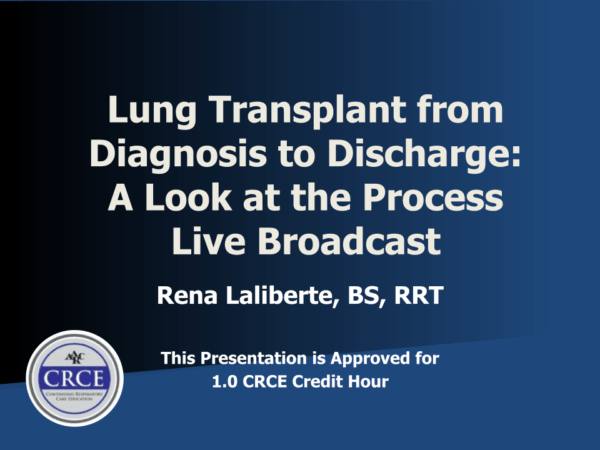 Lung Transplant From Diagnosis to Discharge: A Look at the Process Live Broadcast