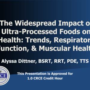 The Widespread Impact of Ultra-Processed Foods on Health: Trends, Respiratory Function, & Muscular Health Live Broadcast