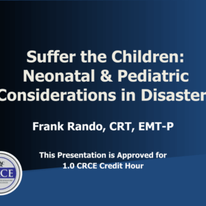 Suffer the Children: Neonatal & Pediatric Considerations in Disasters Live Broadcast