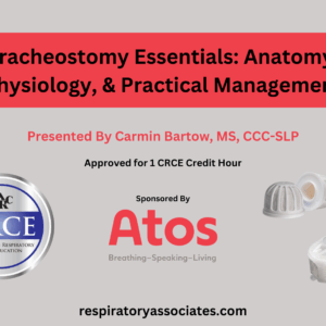 Tracheostomy Essentials: Anatomy, Physiology, & Practical Management Live Broadcast