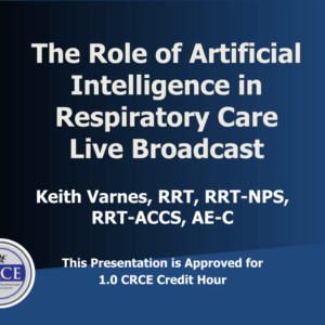 The Role of Artificial Intelligence in Respiratory Care Live Broadcast