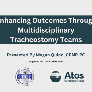 Enhancing Outcomes Through Multidisciplinary Tracheostomy Teams Live Broadcast