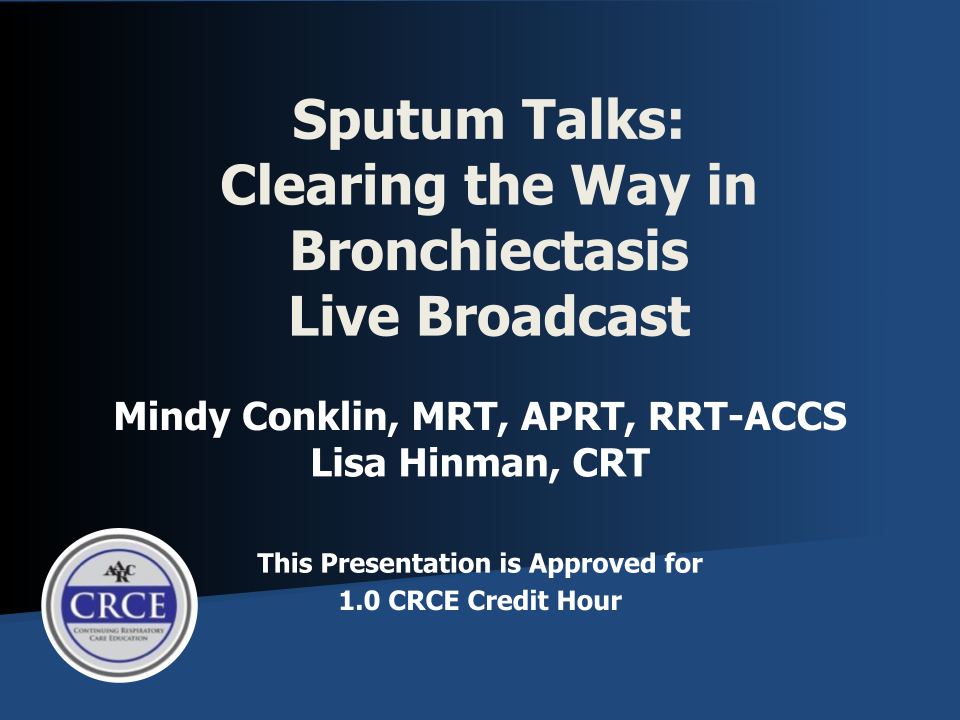 Sputum Talks: Clearing the Way in Bronchiectasis Live Broadcast