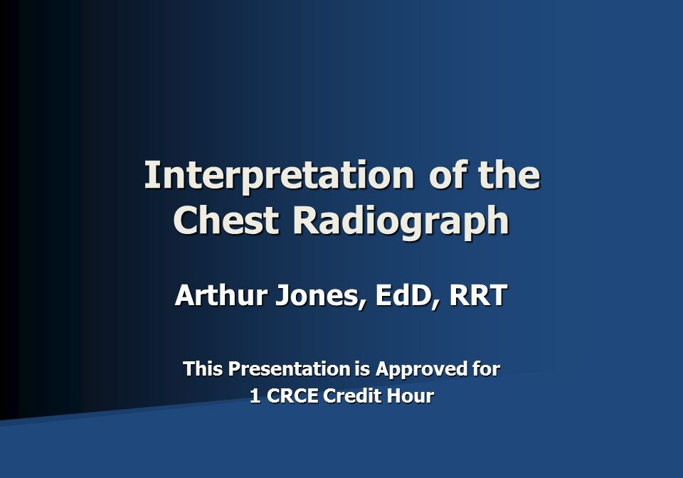 Interpretation of the Chest Radiograph Respiratory Associates
